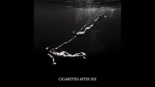 Cigarettes After Sex - Heavenly