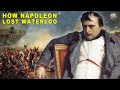 How Napoleon Lost at Waterloo