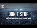 Megan Thee Stallion Feat Young Thug Don T Stop Lyrics