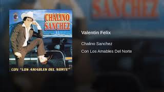 Chalino Sanchez Valentin Felix
