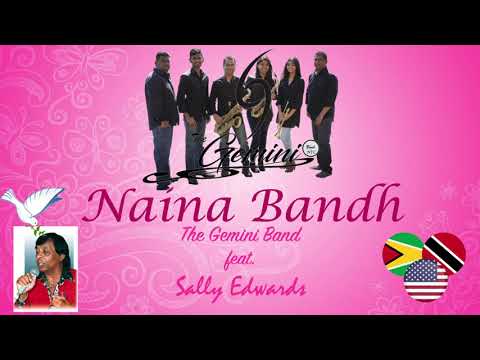 Naina Bandh - The Gemini Band ft Sally Edwards (2021 Chutney Soca)