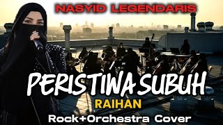 Download lagu NASYID LEGENDARIS - PERISTIWA SUBUH – RAIHAN | Cover Rockchestra mp3