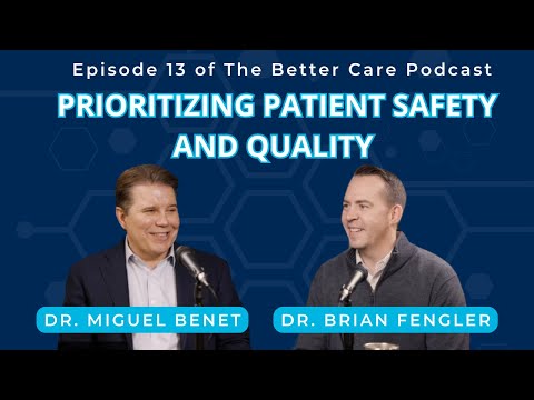 Ep 13 – Prioritizing Patient Safety and Quality – Dr Miguel Benet ...