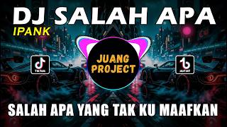 Download lagu DJ SALAH APA IPANK REMIX FULL BASS VIRAL TIKTOK TERBARU 2026 mp3 Download lagu DJ SALAH APA IPANK REMIX FULL BASS VIRAL TIKTOK TERBARU 2026 mp3