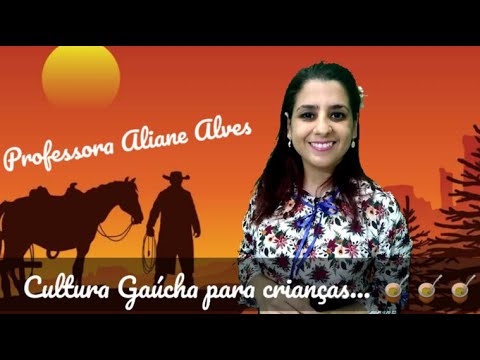 🧉🧉🧉 CULTURA GAÚCHA PARA CRIANÇAS 🧉🧉🧉
