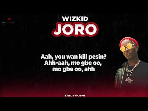 Wizkid - Joro(lyrics)