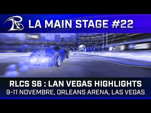 RLCS S6 : LANVegas highlights - La Main Stage #21
