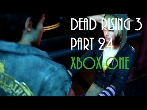 Dead Rising 3 Gameplay Walkthrough Part 24 Clear Zombies Around Anne XBOX ONE