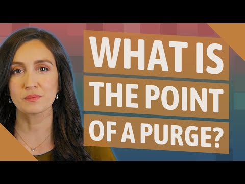 What is the point of a purge?