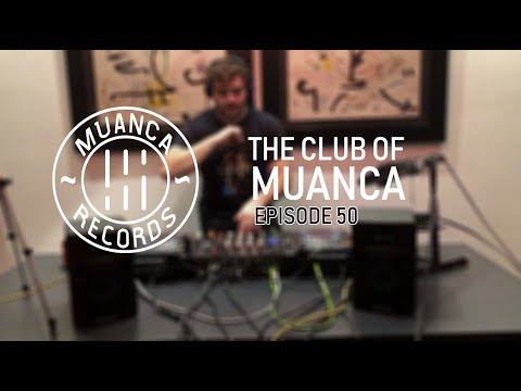 The Club Of Muanca 050 - Muanca Selected mixed by Lanchi (#TCOM50) - Part II (Official Music Video)