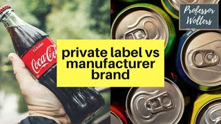 Private Label Products vs Manufacturer Branded Products