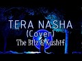 Tera Nasha Unplugged Cover The Bilz Kashif JalRaj