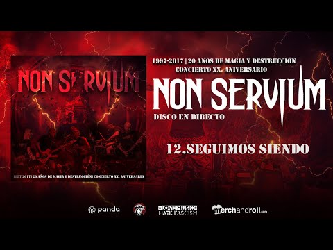 12 - Non Servium - Seguimos siendo (directo)