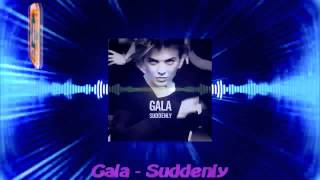 Gala - Suddenly