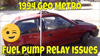 1994 Geo Metro Fuel Pump Relay Issue