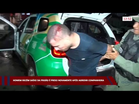 Homem recém saído da prisão é preso novamente após agredir companheira 19 01 2023