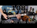 108 - Killer Of The Soul (Guitar Cover)