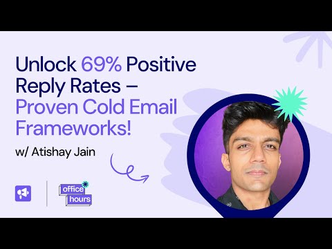 Unlock 69% Positive Reply Rates: Atishay Jain’s Proven Cold Email Framework | Smartlead Office Hours