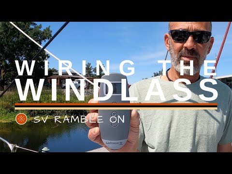 SV Ramble On | Wiring the Windlass
