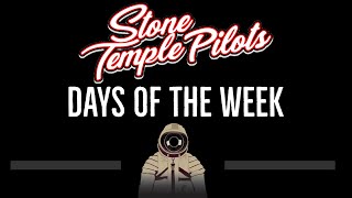 Stone Temple Pilots • Days Of The Week (CC) 🎤 [Karaoke] [Instrumental Lyrics]