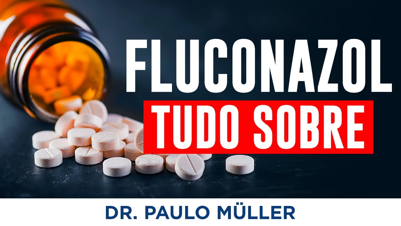 Fluconazol – Tudo Sobre Este Antifúngico – Dr. Paulo Müller Dermatologista