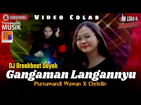 Video Colab 78 DJ Breakbeat Dayak Gangaman Langannyu - Christin X Purnawandi Wawan