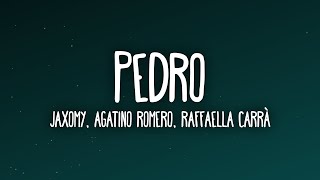 PEDRO - Jaxomy, Agatino Romero, Raffaella Carrà (TikTok Song) Letra/Lyrics