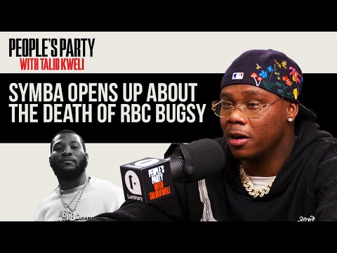 Symba Gets Raw About The Shooting Death Of RBC Bugsy | People's Party Clip