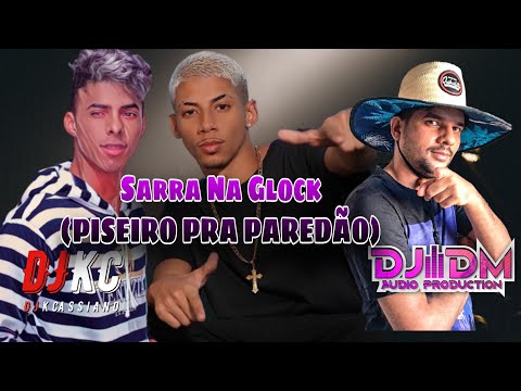 @DJKCassiano  - Sarra Na Glock - PISEIRO PRA PAREDÃO - DJ DM & MC TOLENT