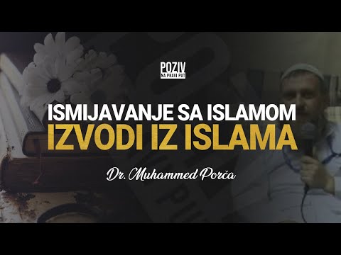 ISMIJAVANJE SA ISLAMOM IZVODI IZ ISLAMA - Dr. Muhammed Porča ᴴᴰ┇Poziv na pravi put