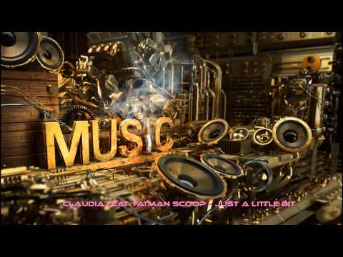 Claudia Feat. Fatman Scoop - Just A Little Bit