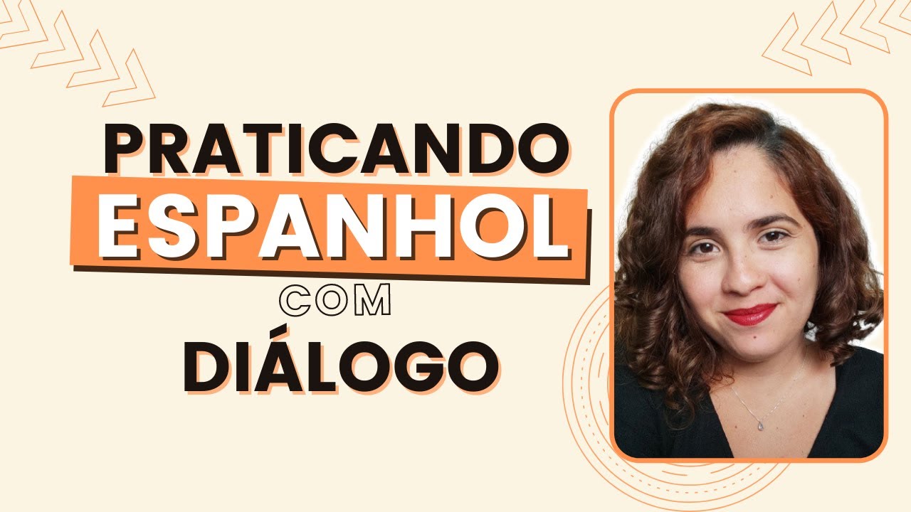 Live 57: Praticando Espanhol com Diálogo