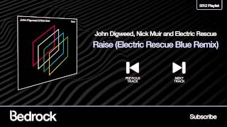 John Digweed, Nick Muir and Electric Rescue - Raise ( Electric Rescue Blue Remix )