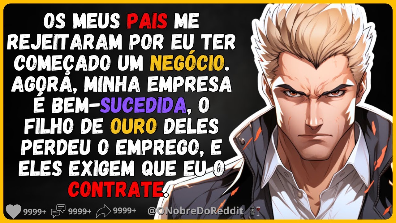 🗿🍷Meus pais nunca me ajudaram, e agora exigem que eu ajude o filho de ouro deles. #Relatos