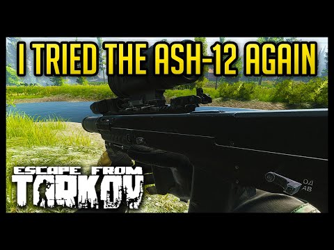 I Tried the ASH-12 Again - Escape from Tarkov