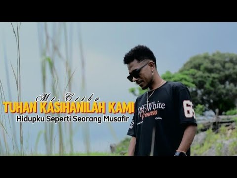 TUHAN KASIHANILAH KAMI (USI MUMNAUKAI) Mr Cribo -Cover💥💥💥💥