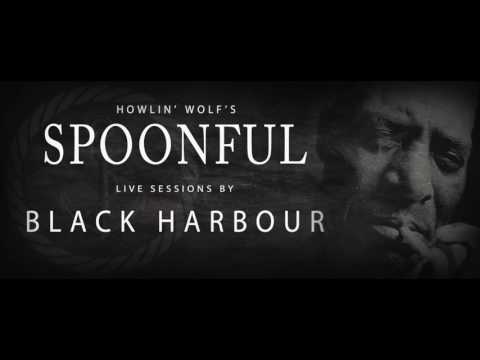 Black Harbour Live Sessions - Spoonful