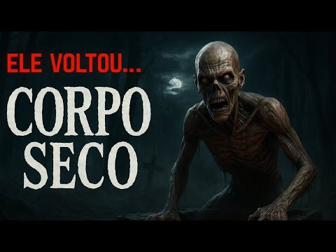 " A maldição do corpo seco : A verdadeira história por trás dessa lenda " . Relatos reais .