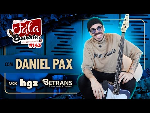 Fala Baixista #143 - Daniel Pax