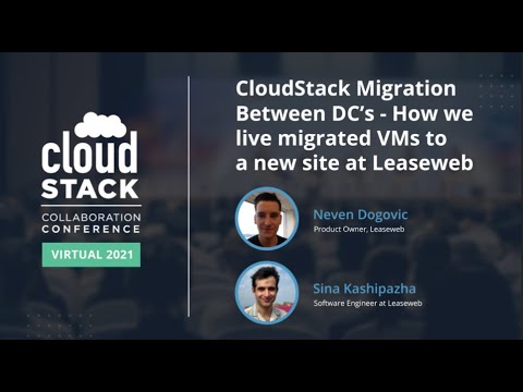 CloudStack Migration Between DC’s   How we live migrated VMs to a new site at Leaseweb - CCC 2021