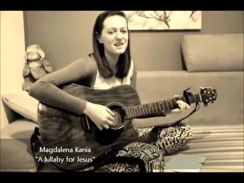 Magdalena Kania - A lullaby for Jesus