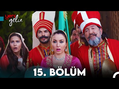Yeni Gelin 15. Bölüm
