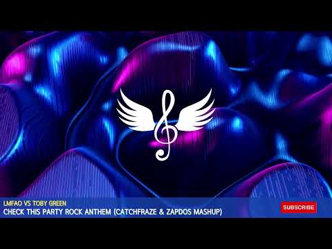 [Electro House] LMFAO VS Toby Green - Check This Party Rock Anthem (Catchfraze & Zapdos Mashup)