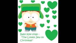 Baby Kyle sings &#39;&#39;The Lonely Jew on Christmas&#39;&#39;