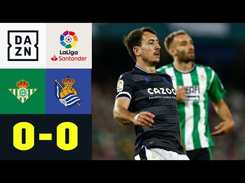 Top-Duell um die Champions-League-Plätze endet torlos: Real Betis - Real Sociedad | LaLiga | DAZN