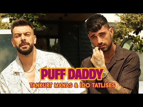 Tankurt Manas & İdo Tatlıses - Puff Daddy (Official Video)