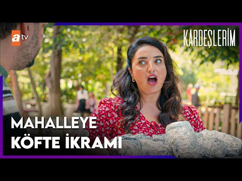 Şengül mahalleliye köfte ekmek dağıttı - Kardeşlerim 63. Bölüm