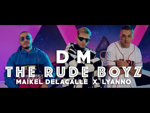 The Rudeboyz - DM (feat. Maikel Delacalle & Lyanno)