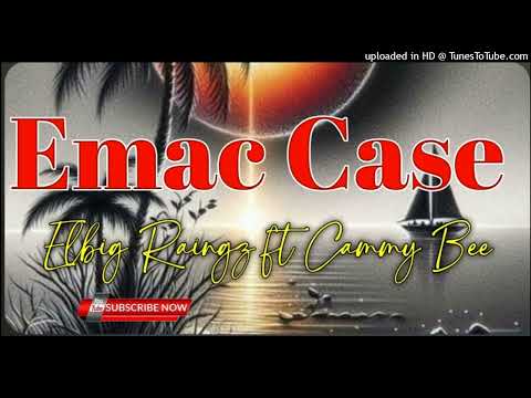 Elbig Raingz ft Cammy Bee  - Embac Case (2025)#fiabwoypng