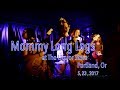 Mommy Long Legs Alien Live At The Liquor Store 5 23 2017